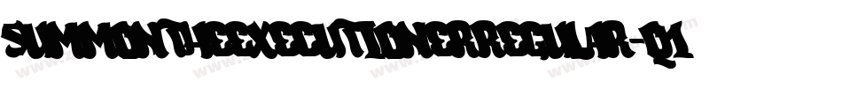 SummonTheExecutionerRegular-q1W1字体转换 SummonTheExecutionerRegular-q1W1字体转换