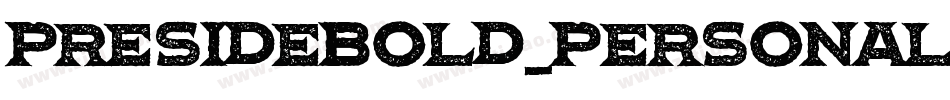 PresideBold_PERSONAL_USE字体转换