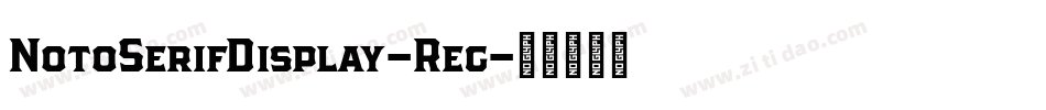 NotoSerifDisplay-Reg字体转换