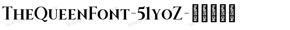 TheQueenFont-51yoZ字体转换