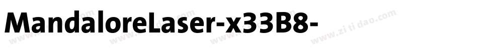 MandaloreLaser-x33B8字体转换 MandaloreLaser-x33B8字体转换