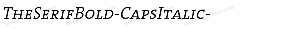 TheSerifBold-CapsItalic字体转换