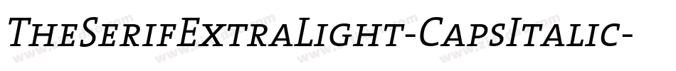 TheSerifExtraLight-CapsItalic字体转换