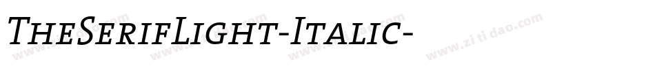 TheSerifLight-Italic字体转换