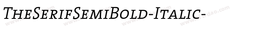 TheSerifSemiBold-Italic字体转换