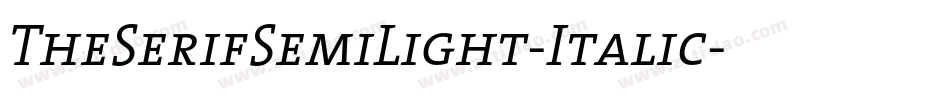 TheSerifSemiLight-Italic字体转换