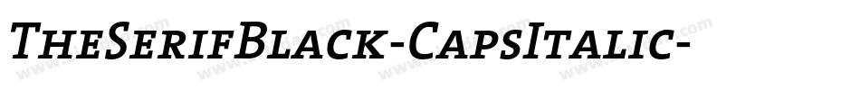 TheSerifBlack-CapsItalic字体转换