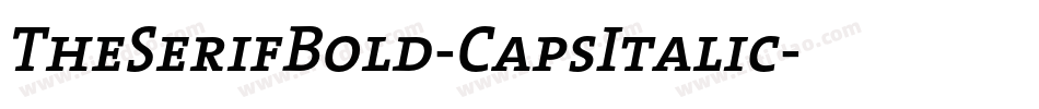 TheSerifBold-CapsItalic字体转换