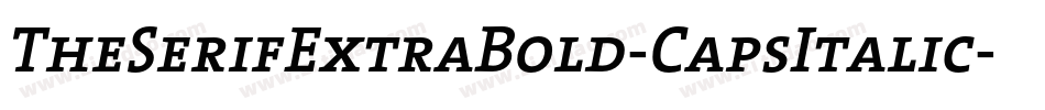 TheSerifExtraBold-CapsItalic字体转换