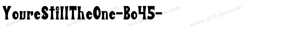 YoureStillTheOne-Bo45字体转换