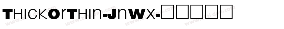 ThickOrThin-JnWx字体转换