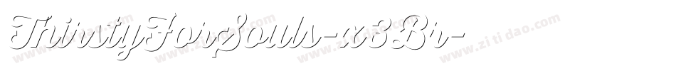 ThirstyForSouls-x3Br字体转换 ThirstyForSouls-x3Br字体转换