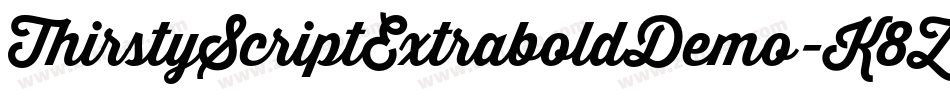 ThirstyScriptExtraboldDemo-K8ZX字体转换 ThirstyScriptExtraboldDemo-K8ZX字体转换