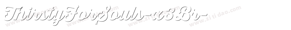 ThirstyForSouls-x3Br字体转换 ThirstyForSouls-x3Br字体转换
