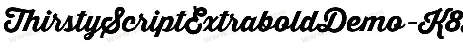 ThirstyScriptExtraboldDemo-K8ZX字体转换 ThirstyScriptExtraboldDemo-K8ZX字体转换