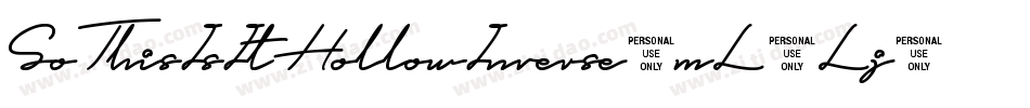 SoThisIsItHollowInverse-mL2Lj字体转换 SoThisIsItHollowInverse-mL2Lj字体转换