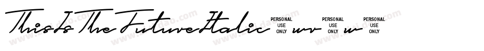 ThisIsTheFutureItalic-wr5w字体转换