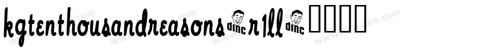 KgTenThousandReasons-R1ll字体转换 KgTenThousandReasons-R1ll字体转换