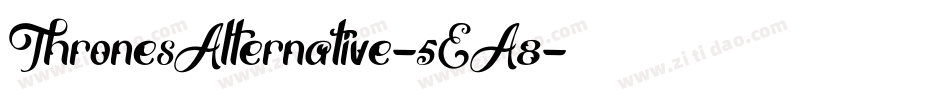 ThronesAlternative-5EA8字体转换