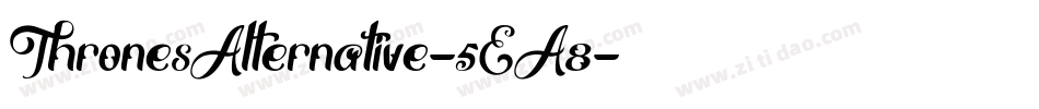 ThronesAlternative-5EA8字体转换