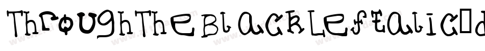 ThroughTheBlackLeftalic-d8V7字体转换