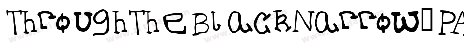 ThroughTheBlackNarrow-PALE字体转换