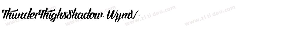 ThunderThighsShadow-WymV字体转换