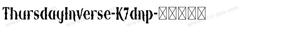 ThursdayInverse-K7dnp字体转换