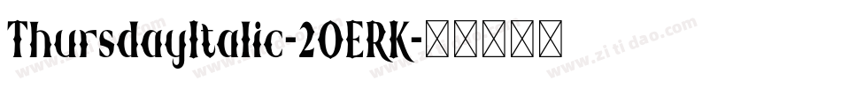 ThursdayItalic-2OERK字体转换
