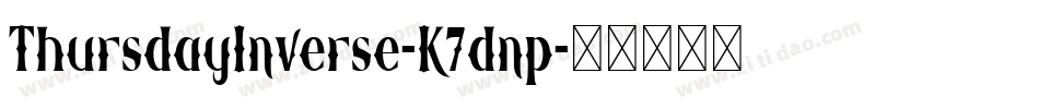 ThursdayInverse-K7dnp字体转换