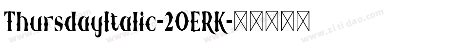 ThursdayItalic-2OERK字体转换