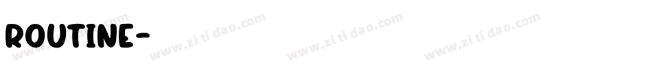ROUTINE字体转换