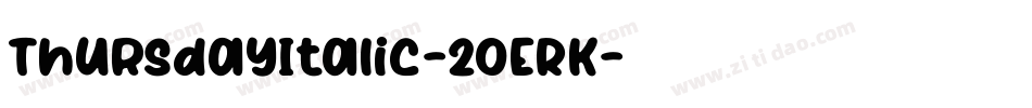 ThursdayItalic-2OERK字体转换