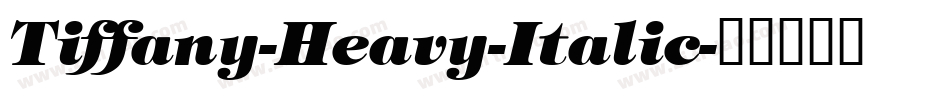Tiffany-Heavy-Italic字体转换