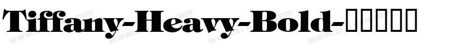 Tiffany-Heavy-Bold字体转换
