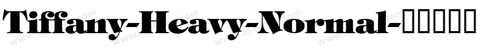 Tiffany-Heavy-Normal字体转换