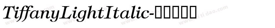 TiffanyLightItalic字体转换