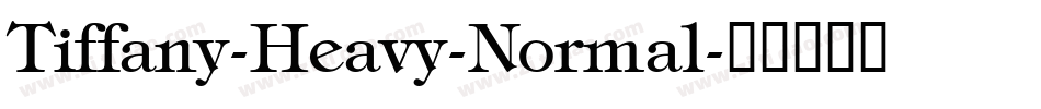 Tiffany-Heavy-Normal字体转换