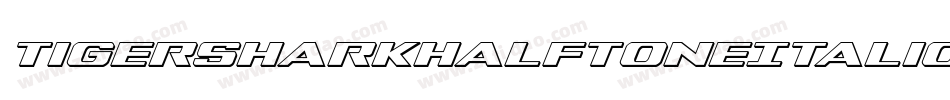 TigersharkHalftoneItalic-PwdP字体转换