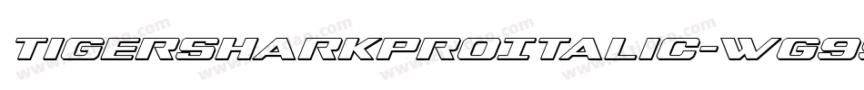 TigersharkProItalic-Wg99字体转换 TigersharkProItalic-Wg99字体转换