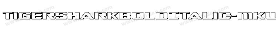 TigersharkBoldItalic-MKwp字体转换