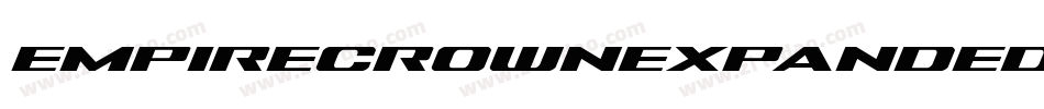 EmpireCrownExpandedItalic-1Ol2字体转换 EmpireCrownExpandedItalic-1Ol2字体转换