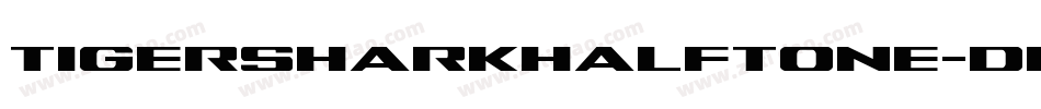 TigersharkHalftone-dDdl字体转换