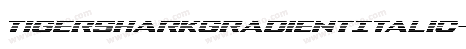 TigersharkGradientItalic-m9DV字体转换