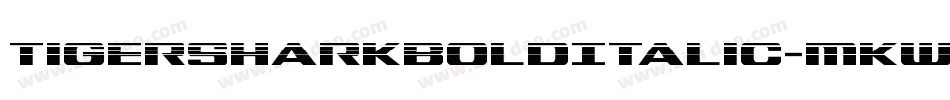 TigersharkBoldItalic-MKwp字体转换