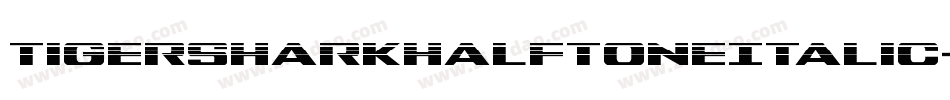 TigersharkHalftoneItalic-PwdP字体转换