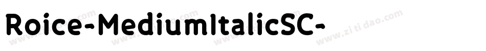 Roice-MediumItalicSC字体转换
