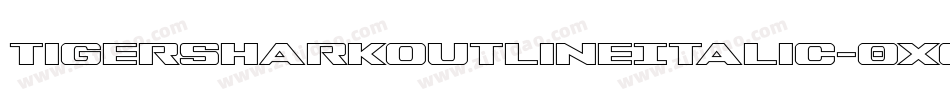 TigersharkOutlineItalic-0Xqr字体转换