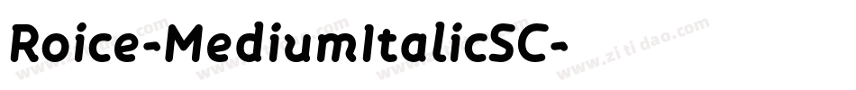 Roice-MediumItalicSC字体转换