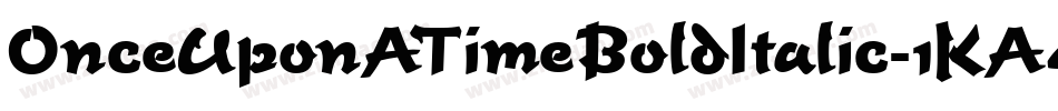 OnceUponATimeBoldItalic-1KA4字体转换